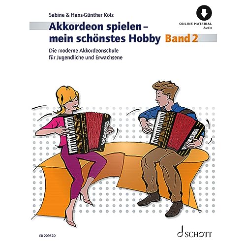 9783795727345: Akkordeon spielen - mein schnstes Hobby 2: Die moderne Akkordeonschule fr Jugendliche und Erwachsene. Band 2. Akkordeon (Standardbass).: Vol. 2
