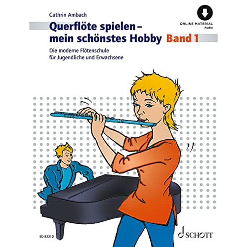 9783795727680: Querflte spielen - mein schnstes Hobby: Die moderne Fltenschule fr Jugendliche und Erwachsene. Band 1. Flte.: Vol. 1