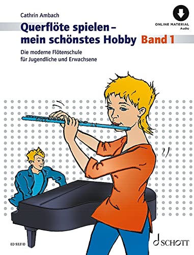 9783795727680: Querflte spielen - mein schnstes Hobby: Die moderne Fltenschule fr Jugendliche und Erwachsene. Band 1. Flte.