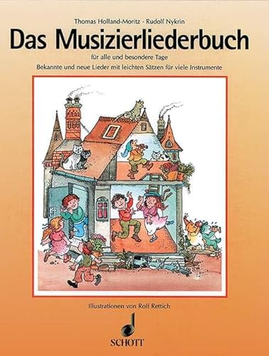 Beispielbild fr Das Musizierliederbuch: fr alle und besondere Tage in der Familie, in Schulen und Musikschulen und berall, wo man singen und dazu musizieren will. . mit leichten Stzen fr viele Instrumente zum Verkauf von medimops