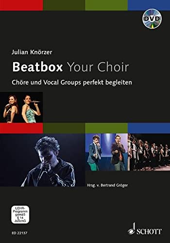 Imagen de archivo de Beatbox Your Choir: Chre und Vocal Groups perfekt begleiten. Ausgabe mit DVD. a la venta por medimops