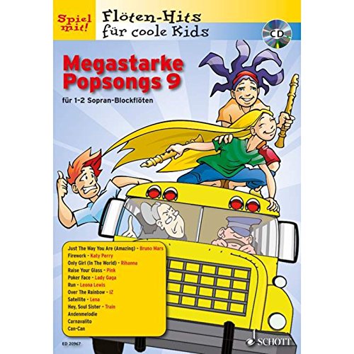 Megastarke Popsongs. H.9 : Band 9. 1-2 Sopran-Blockflöten. - Uwe Bye