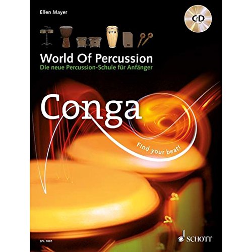 Beispielbild fr World Of Percussion: Conga: Die neue Percussion-Schule fr Anfnger - find your beat! Conga zum Verkauf von medimops
