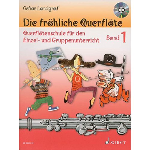 Beispielbild fr Die frhliche Querflte: Querfltenschule fr den Einzel- und Gruppenunterricht. Band 1. Flte. Ausgabe mit CD. zum Verkauf von medimops