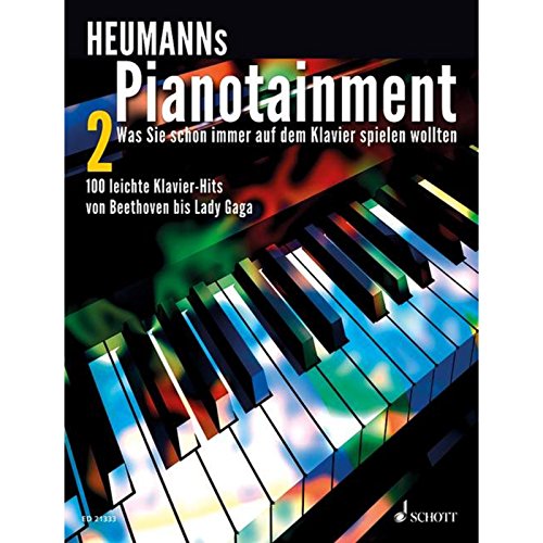 9783795746353: Heumanns Pianotainment 2: 100 Leichte Klavier-Hits: 100 Hits faciles de Beethoven  Lady Gaga. piano. Recueil de chansons.