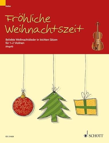 Fröhliche Weihnachtszeit : Beliebte Weihnachtslieder in leichten Sätzen. 1-2 Violinen. Schwierigkeit: 1-2 - Marianne Magolt