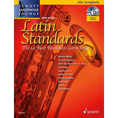 Beispielbild fr Latin Standards: The 14 Most Passionate Latin Songs. Alt-Saxophon. Ausgabe mit CD. (Schott Saxophone Lounge) zum Verkauf von medimops