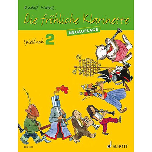 Beispielbild fr Die frhliche Klarinette: (berarbeitete Neuauflage). Spielbuch 2. 2-4 Klarinetten / Klarinette und Klavier. Spielbuch. zum Verkauf von medimops