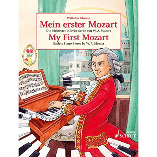 Stock image for My First Mozart (Mein Erster Mozart): Easiest Piano Pieces by W.A. Mozart for sale by Once Upon A Time Books