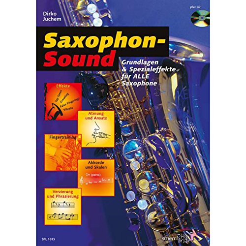 Stock image for Saxophon-Sound: Grundlagen und Spezialeffekte fr alle Saxophone. Saxophon. Ausgabe mit CD. (Schott Pro Line) for sale by medimops