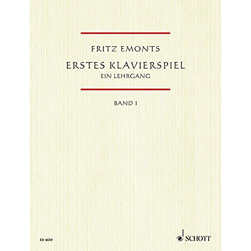 9783795751913: Fritz emonts - erstes klavierspiel 1 - piano: Ein Lehrgang fr den Anfangsunterricht. Band 1. Klavier.