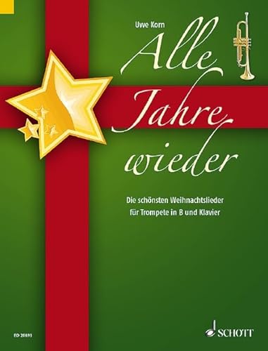 Stock image for Alle Jahre wieder: Die schnsten Weihnachtslieder. Trompete in B und Klavier. for sale by medimops