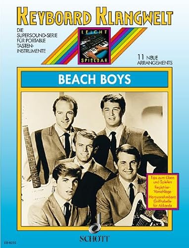 Beach Boys : 11 neue Arrangements. Keyboard., Keyboard Klangwelt, Die Supersound-Serie für portable Tasteninstrumente - Beach Boys