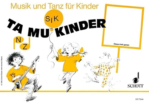 Tamukinder: Musik und Tanz für Kinder: Unterrichtswerk zur Früherziehung: Kinderheft 4 (4. Halbjahr)
