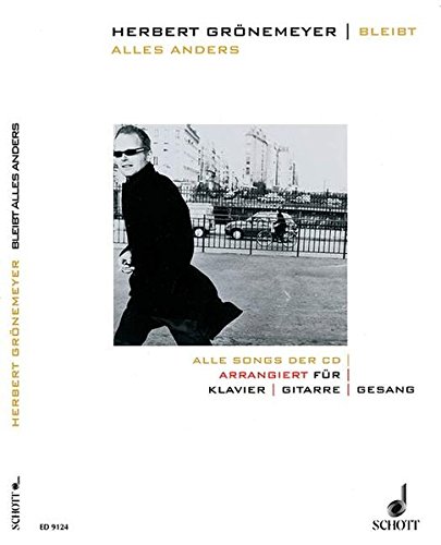 Bleibt alles anders: Alle Songs der CD. Klavier, Gitarre und Gesang. Songbook. - Herbert Grönemeyer