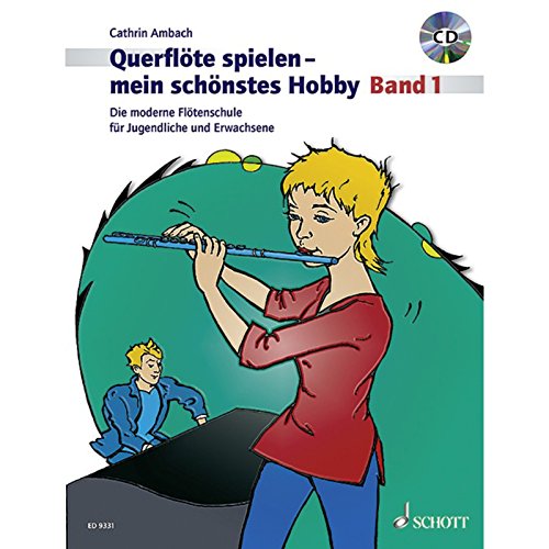 Beispielbild fr Querflte spielen - mein schnstes Hobby: Die moderne Fltenschule fr Jugendliche und Erwachsene. Band 1. Flte. Ausgabe mit CD. zum Verkauf von medimops