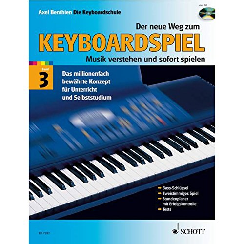 Der neue Weg zum Keyboardspiel. Die Keyboardschule für alle einmanualigen Modelle mit Begleitautomatik und Rhythmusgerät, für den Einstieg ins . Der neue Weg zum Keyboardspiel, m. Audio-CD - Axel Benthien