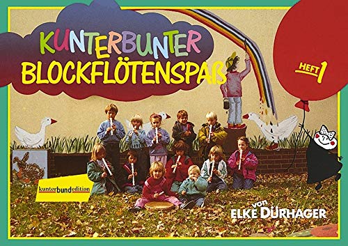 9783795756574: Kunterbunter BlockfloeTenspass Band 1: Schule fur Sopran-BlockfloeTe: Schule fr Sopran-Blockflte. Band 1. Sopran-Blockflte. Schlerheft.