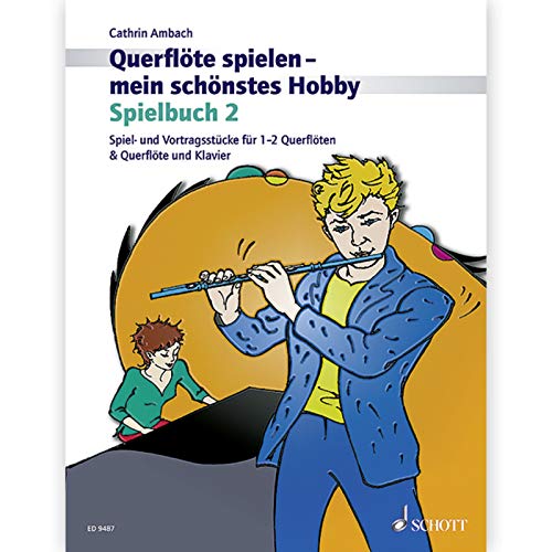 Beispielbild fr Flute Playing - My Most Beautiful Hobby Book 2 zum Verkauf von Blackwell's