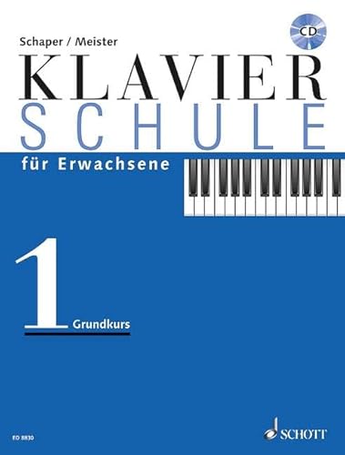 Klavierschule für Erwachsene: Grundkurs. Band 1. Klavier. Ausgabe mit CD. - Ulrich Schlie