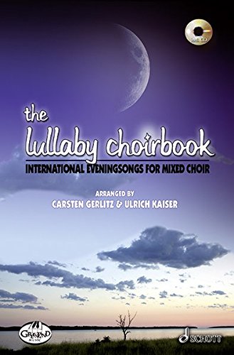 Stock image for The Lullaby Choirbook: International Evening Songs for sale by WorldofBooks