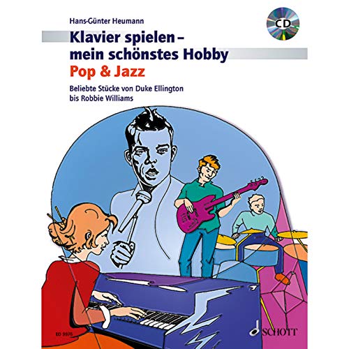 Pop & Jazz: Beliebte Stücke von Duke Ellington bis Robbie Williams. Klavier. Ausgabe mit CD. (Klavierspielen - mein schönstes Hobby) - Heumann, Hans-Günter