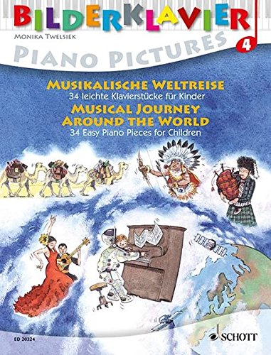 Stock image for Musikalische Weltreise / Musical Journey Around the World / Voyage Musical Authour Du Monde: 34 leichte Klavierstucke fur Kinder / 34 Easy Piano . Vol. 4. piano. (Bilderklavier Piano Pictures) for sale by WorldofBooks