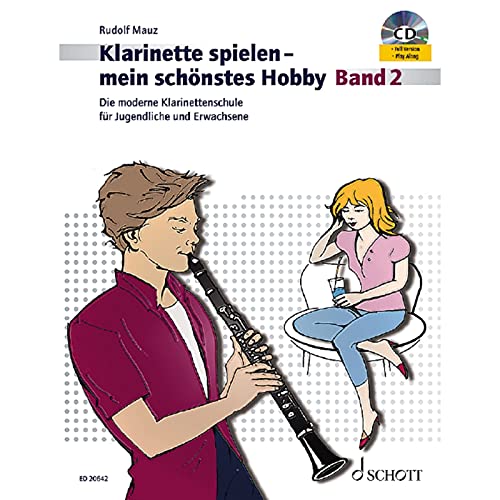 Beispielbild fr Klarinette spielen - mein schnstes Hobby: Die moderne Schule fr Jugendliche und Erwachsene zum Verkauf von medimops