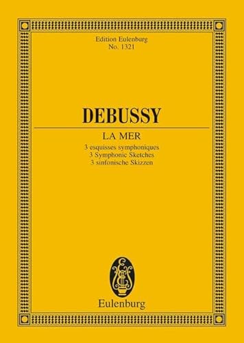 Beispielbild fr La Mer: 3 Symphonic Sketches for Orchestra (Edition Eulenburg) zum Verkauf von Housing Works Online Bookstore