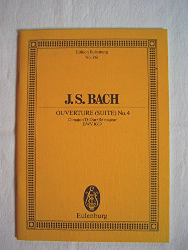 9783795763541: Overture (Suite) No. 4 in D Major, Bwv 1069: Study Score: Edition Eulenburg No. 861