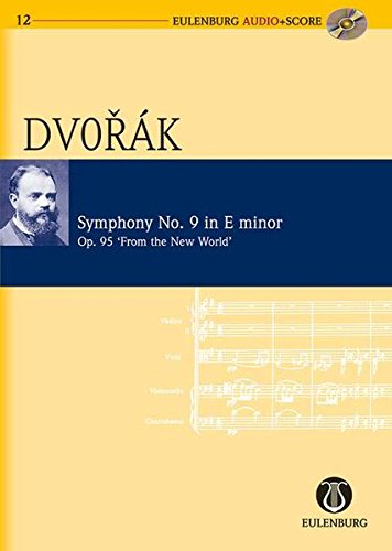 Beispielbild fr Symphony No. 9 in E Minor Op. 95 B 178 From the New World: Eulenburg Audio+Score Series zum Verkauf von Ergodebooks