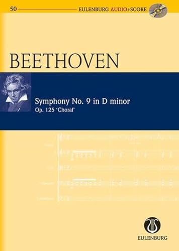 Imagen de archivo de Symphony No. 9 in D Minor Op. 125 Choral: Eulenburg Audio+score Series a la venta por Goldstone Books