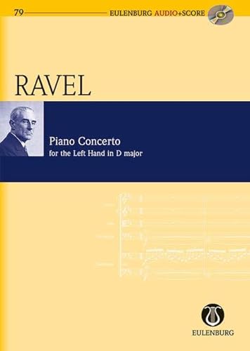 Piano Concerto for the Left Hand D Major: Study Score + CD (Eulenburg Audio+Score) (9783795765798) by MAURICE RAVEL