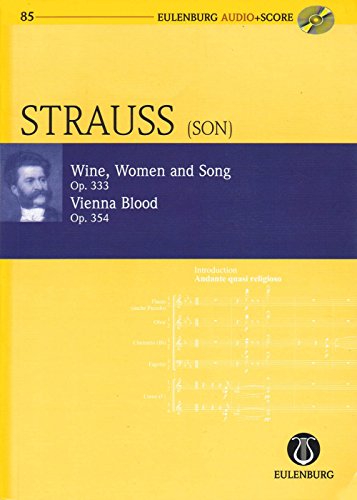 Stock image for WINE WOMEN AND SONG OP. 333 VIENNA BLOOD OP. 354 STUDY SCORE WITH CD (Eulenburg Audio+Score) for sale by Ergodebooks