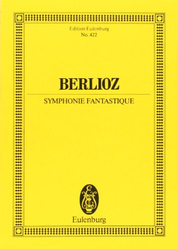 Stock image for Symphonie Fantastique, Op. 14: Edition Eulenburg No. 422 for sale by SecondSale