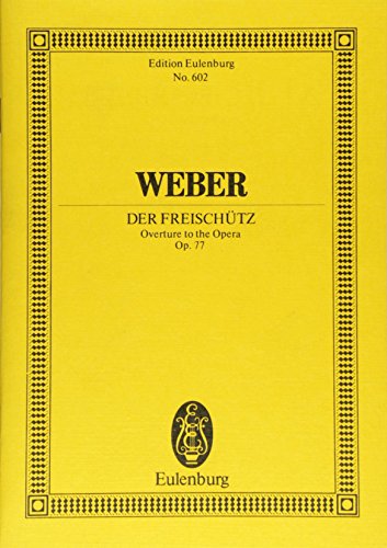9783795766788: Der Freischutz, Op. 77: Overture