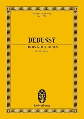 3 Nocturnes : Orchester. Studienpartitur., Eulenburg Studienpartituren - Claude Debussy