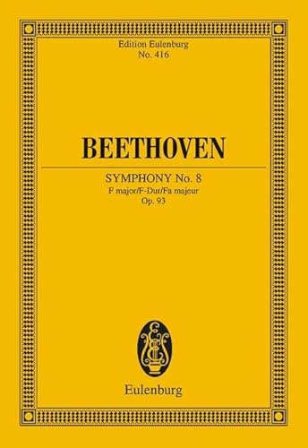 9783795772307: Symphony No. 8 in F Major Op. 93: Eulenburg Miniature Scores