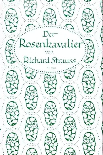 Der Rosenkavalier. Komödie für Musik in drei Aufzügen von Hugo von Hoffmannsthal. Musik von Richa...