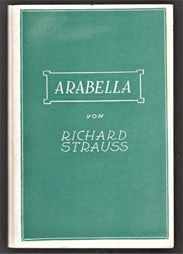 Stock image for Arabella: Lyrische Komdie in 3 Aufzgen. op. 79. Soli, Chor und Orchester. Textbuch/Libretto. for sale by medimops