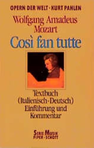 Cosi fan tutte. Textbuch. (Italienisch-Deutsch). Einführung und Kommentar von Kurt Pahlen.