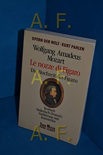 LE NOZZE DI FIGARO/ DIE HOCHZEIT DES FIGARO. TEXTBUCH (ITALIENISCH-DEUTSCH), EINFÜHRUNG UND KOMMENTAR. - Mozart Wolfgang Amadeus