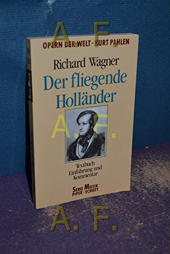 Beispielbild fr Der fliegende Hollnder. Kompletter Text mit Erluterung zum Verstndnis des Werkes. [Textbuch. Reihe: Opern der Welt]: Opernfhrer. (SP 8028) (Serie Musik Piper-Schott) zum Verkauf von Antiquariat Armebooks