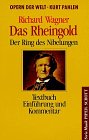 Das Rheingold. Textbuch. Einführung und Kommentar von Kurt Pahlen.