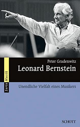 Beispielbild fr Leonard Bernstein: Unendliche Vielfalt eines Musikers (Serie Musik) zum Verkauf von medimops