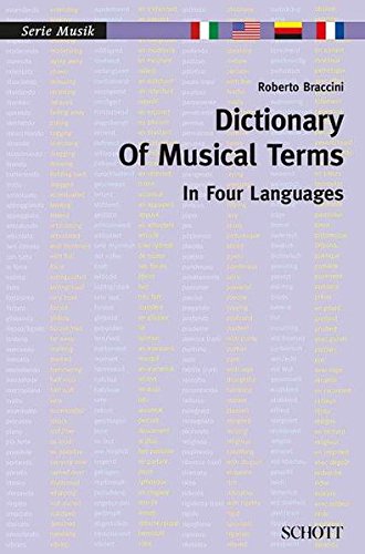 Beispielbild fr Dictionary of Musical Terms in Four Languages: Italian, English, German, French (Musik) zum Verkauf von BooksRun
