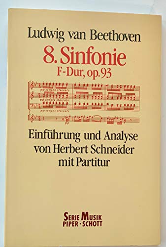 (Sinfonie Nr.8 op.93) Achte Sinfonie (9783795781224) by Ludwig Von Beethoven; Herbert Schneider