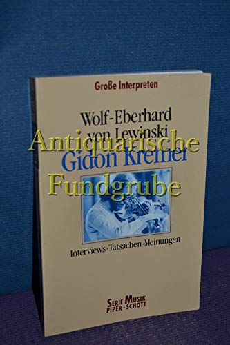 Beispielbild fr Gidon Kremer. Interviews - Tatsachen - Meinungen zum Verkauf von Versandantiquariat Felix Mcke