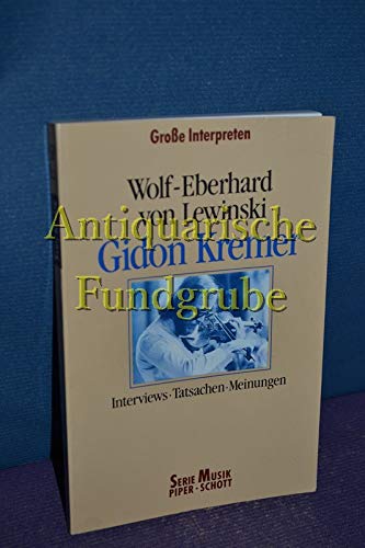 Stock image for Gidon Kremer. Interviews - Tatsachen - Meinungen for sale by Versandantiquariat Felix Mcke