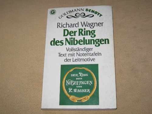 Beispielbild fr Der Ring des Nibelungen. Vollstndiger Text mit Notentafeln der Leitmotive zum Verkauf von medimops